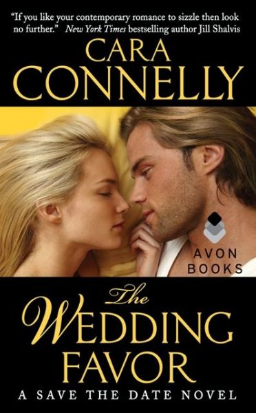 Cover for Cara Connelly · The Wedding Favor: a Save the Date Novel - Save the Date (Paperback Book) (2013)