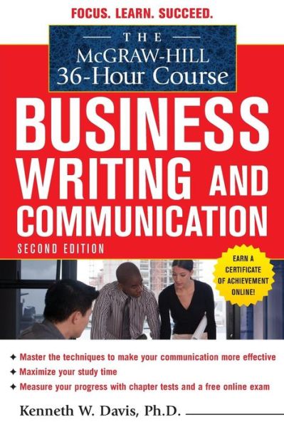 The McGraw-Hill 36-Hour Course in Business Writing and Communication, Second Edition - Kenneth Davis - Livres - McGraw-Hill Education - Europe - 9780071738262 - 16 avril 2010