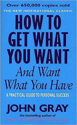 Cover for John Gray · How To Get What You Want And Want What You Have (Pocketbok) (2001)