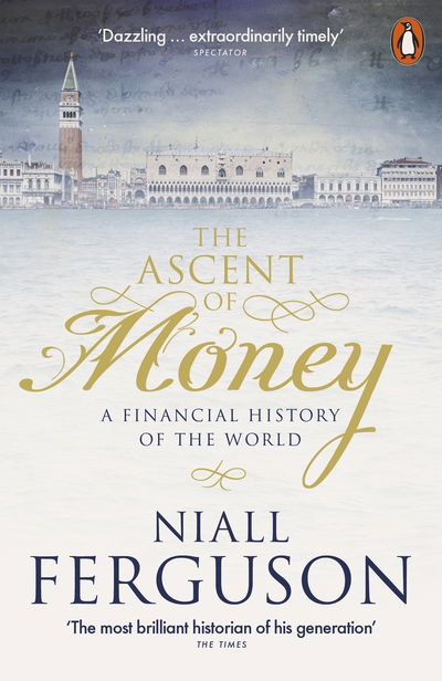 The Ascent of Money: A Financial History of the World - Niall Ferguson - Livres - Penguin Books Ltd - 9780141990262 - 4 juillet 2019