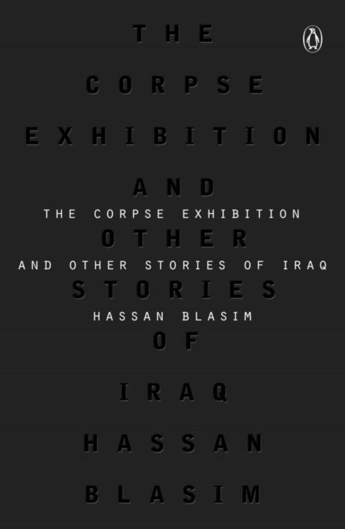 Cover for Hassan Blasim · The Corpse Exhibition: and Other Stories of Iraq (Pocketbok) [Reprint edition] (2014)