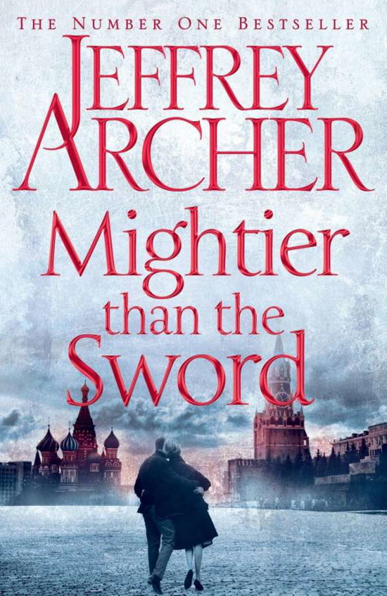 Jeffrey Archer · Mightier than the Sword - The Clifton Chronicles (Hardcover Book) [Main Market Ed. edition] (2014)