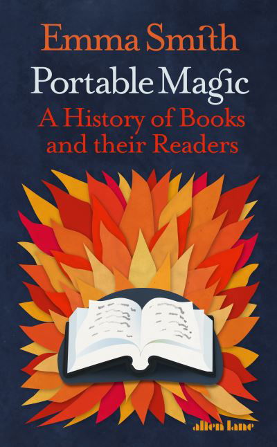 Cover for Emma Smith · Portable Magic: A History of Books and their Readers (Hardcover Book) (2022)