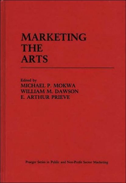 Marketing the Arts - Steven Permut - Books - Bloomsbury Publishing Plc - 9780275905262 - April 15, 1980