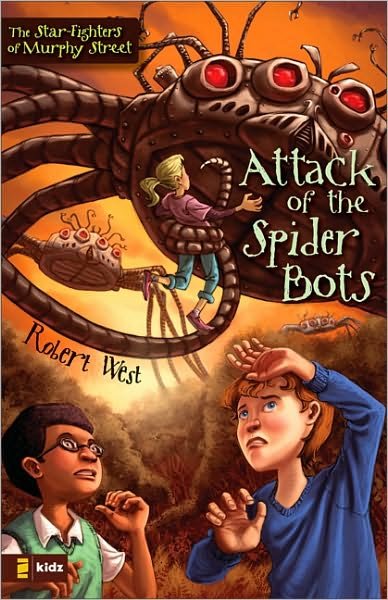 Cover for Robert West · Attack of the Spider Bots: Episode II - The Star-Fighters of Murphy Street (Paperback Book) (2008)