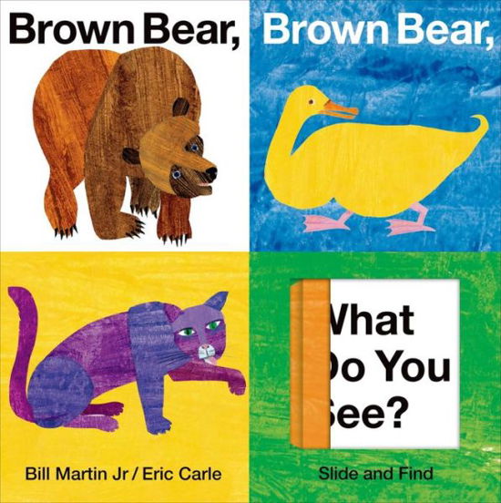 Brown Bear, Brown Bear, What Do You See? Slide and Find - Brown Bear and Friends - Jr. Bill Martin - Bøger - St. Martin's Publishing Group - 9780312509262 - 3. august 2010