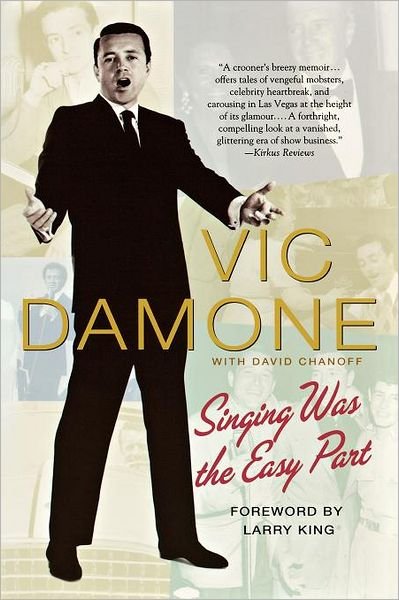 Singing Was the Easy Part - Vic Damone - Books - St. Martin's Griffin - 9780312570262 - July 6, 2010