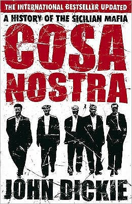 Cover for John Dickie · Cosa Nostra: The Definitive History of the Sicilian Mafia (Pocketbok) (2007)