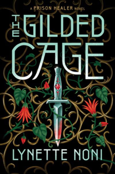 The Gilded Cage - The Prison Healer - Lynette Noni - Books - HarperCollins - 9780358743262 - October 18, 2022