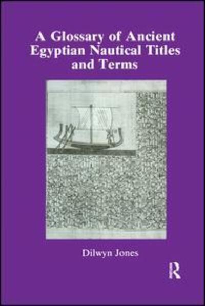 Cover for Dilwyn Jones · Glossary Of Ancient Egyptian Nautical Terms (Paperback Book) (2019)