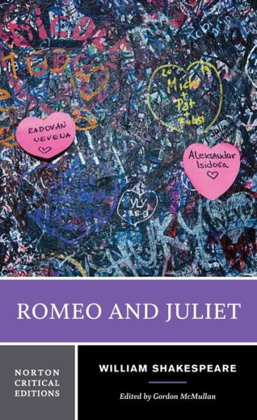 Cover for William Shakespeare · Romeo and Juliet: A Norton Critical Edition - Norton Critical Editions (Paperback Book) [Critical edition] (2016)