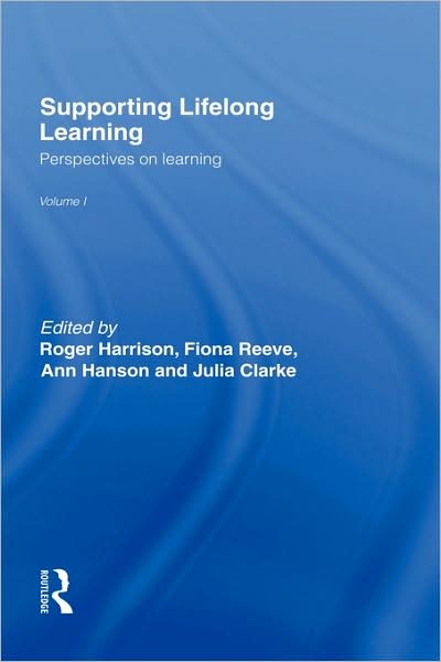 Cover for Julia Clarke · Supporting Lifelong Learning: Volume I: Perspectives on Learning (Hardcover Book) (2001)