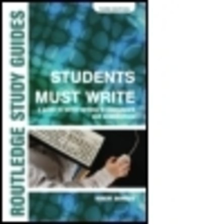 Cover for Barrass, Robert (University of Sunderland, UK) · Students Must Write: A Guide to Better Writing in Coursework and Examinations (Paperback Book) (2005)