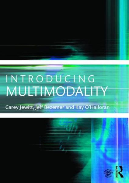 Cover for Jewitt, Carey (Institute of Education, University of London, UK) · Introducing Multimodality (Paperback Book) (2016)