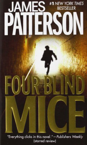 Cover for James Patterson · Four Blind Mice (Book) (2003)