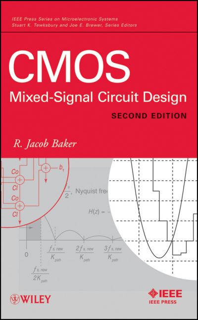 Cover for Baker, R. Jacob (Boise State University and Micron Technology, Inc.) · CMOS: Mixed-Signal Circuit Design - IEEE Press Series on Microelectronic Systems (Hardcover Book) (2008)