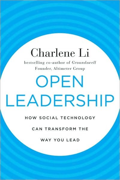 Cover for Charlene Li · Open Leadership: How Social Technology Can Transform the Way You Lead (Hardcover Book) (2010)