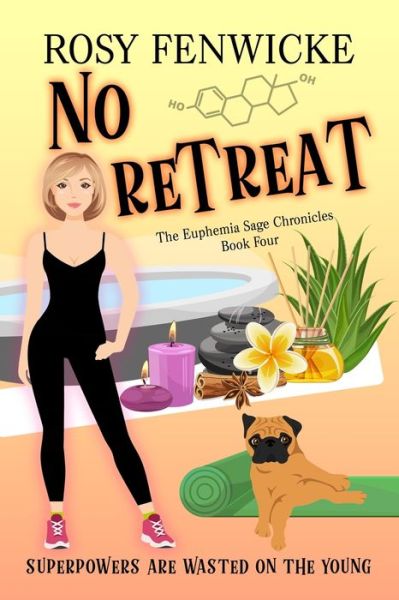 Cover for Rosy Fenwicke · No Retreat. Book 4, the Euphemia Sage Chronicles (Book) (2022)