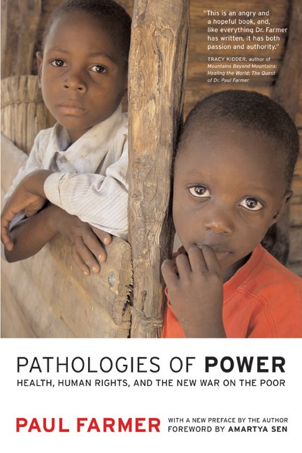 Cover for Paul Farmer · Pathologies of Power: Health, Human Rights, and the New War on the Poor - California Series in Public Anthropology (Taschenbuch) (2004)