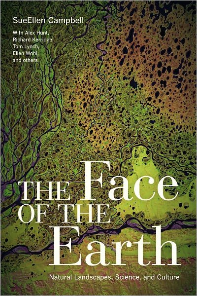 Cover for SueEllen Campbell · The Face of the Earth: Natural Landscapes, Science, and Culture (Hardcover Book) (2011)