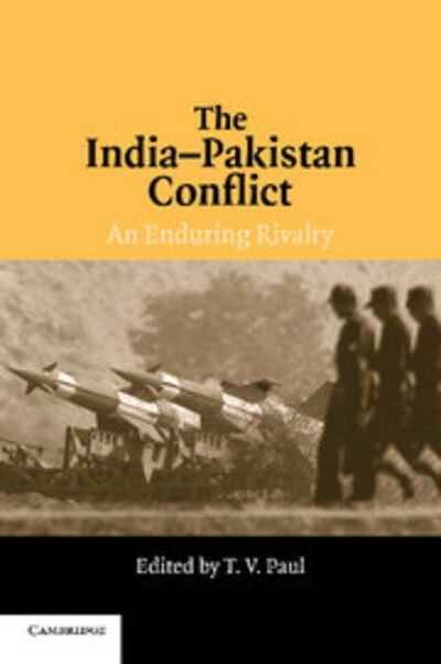 Cover for T V Paul · The India-Pakistan Conflict: An Enduring Rivalry (Paperback Bog) (2005)