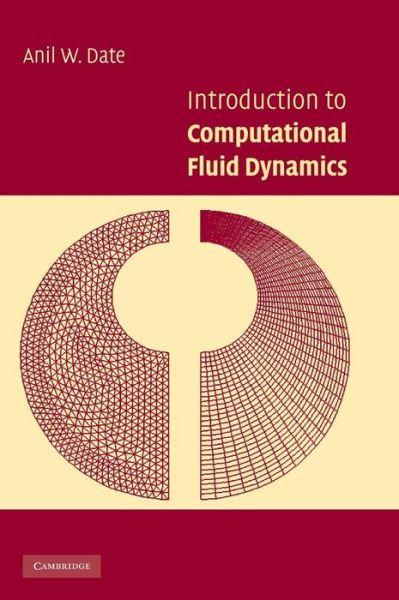 Introduction to Computational Fluid Dynamics - Date, Anil W. (Indian Institute of Technology) - Bücher - Cambridge University Press - 9780521853262 - 8. August 2005