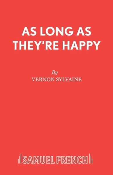 Cover for Vernon Sylvaine · As Long as They're Happy: Play - Acting Edition S. (Paperback Book) (2019)