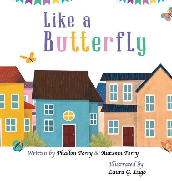 Cover for Phallon Perry · Like a Butterfly (Hardcover bog) (2020)