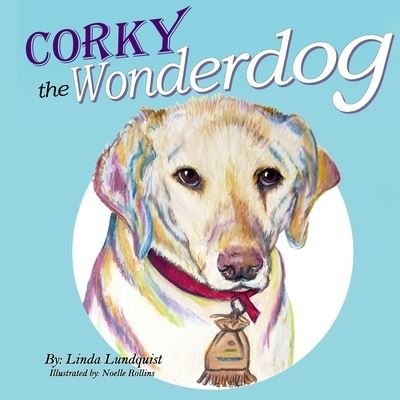 Cover for Linda Lundquist · Corky the Wonderdog (Taschenbuch) (2021)