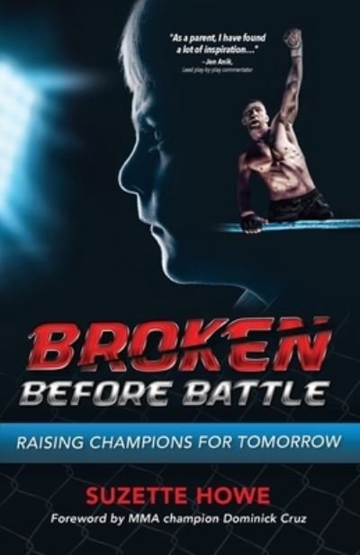 Broken Before Battle - Suzette Howe - Książki - ShowUhow2.com - 9780578945262 - 1 lipca 2021