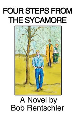 Cover for Bob Rentschler · Four Steps from the Sycamore (Hardcover Book) (2003)