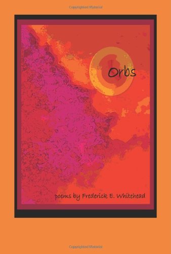 Cover for Frederick E. Whitehead · Orbs (Paperback Book) (2012)