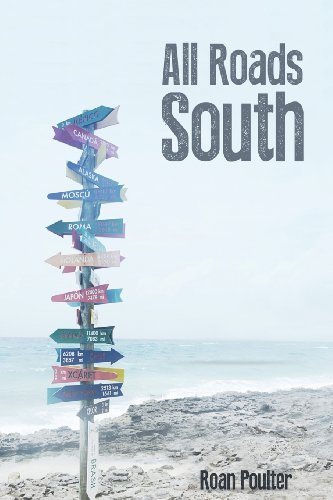 Cover for Roan Poulter · All Roads South (Paperback Bog) (2013)