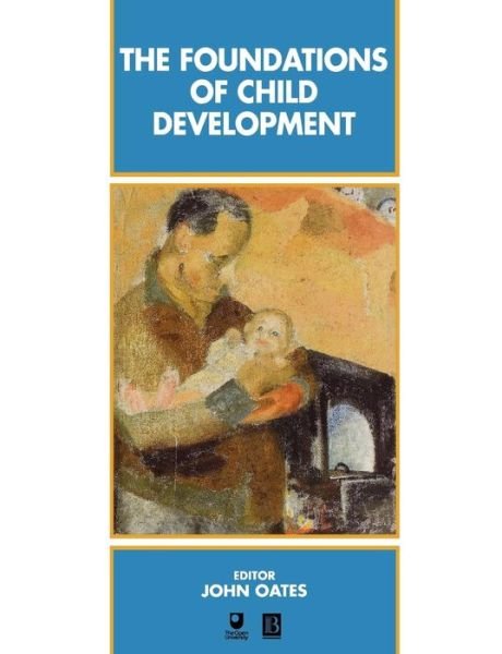 Cover for J Oates · The Foundations of Child Development - Child Development (Paperback Book) (1995)