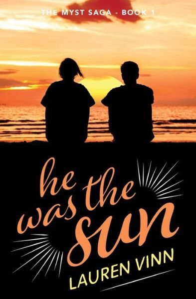 Cover for Lauren Vinn · He Was the Sun - the Myst Saga (Paperback Book) (2021)