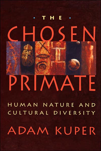 Cover for Adam Kuper · The Chosen Primate: Human Nature and Cultural Diversity (Paperback Book) [New edition] (1996)