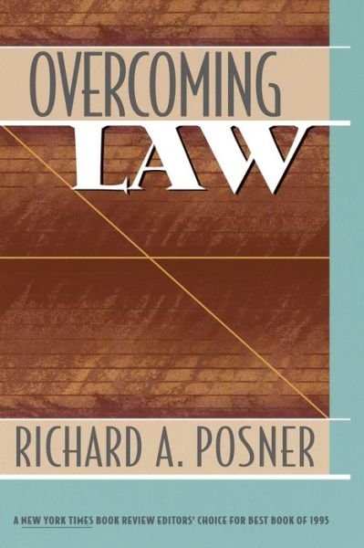 Overcoming Law - Richard A. Posner - Livros - Harvard University Press - 9780674649262 - 1 de outubro de 1996