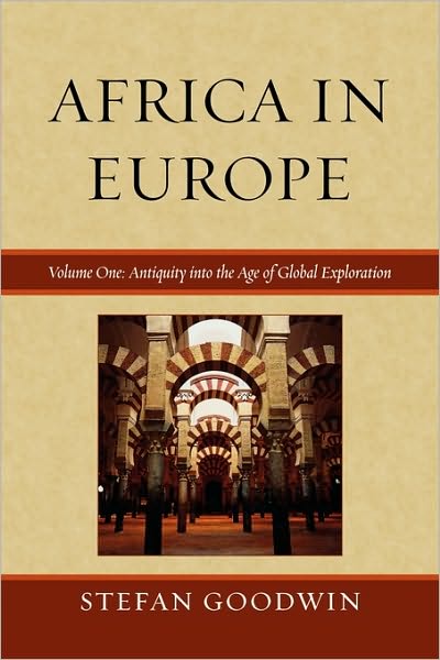 Cover for Stefan Goodwin · Africa in Europe: Antiquity into the Age of Global Exploration (Paperback Book) (2008)