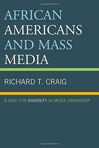 Cover for Richard T. Craig · African Americans and Mass Media: a Case for Diversity in Media Ownership (Hardcover Book) (2015)