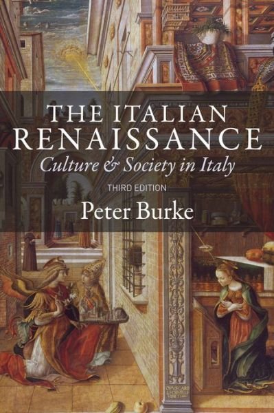 Cover for Burke, Peter (Emmanuel College, Cambridge) · The Italian Renaissance: Culture and Society in Italy (Paperback Bog) (2013)