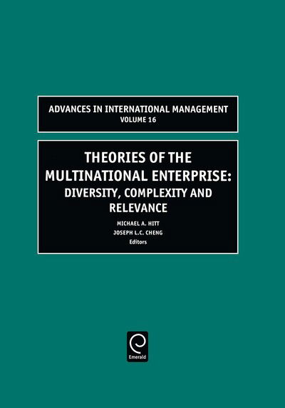 Cover for Theories of the Multinational Enterprise: Diversity, Complexity and Relevance - Advances in International Management (Hardcover Book) (2004)