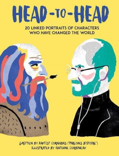Cover for Baptist Cornabas · Head to Head: 18 Linked Portraits of People Who Changed the World (Hardcover bog) (2022)