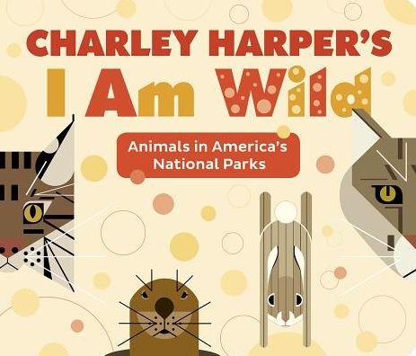 Cover for Charley Harpers I Am Wild (Hardcover Book) (2018)
