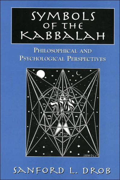 Cover for Sanford L. Drob · Symbols of the Kabbalah: Philosophical and Psychological Perspectives (Hardcover Book) (2000)