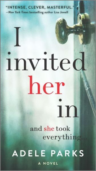 Cover for Adele Parks · I Invited Her In (Book) (2020)