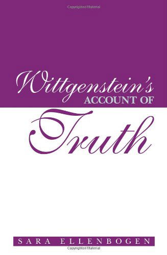 Wittgenstein's Account of Truth - SUNY series in Philosophy - Sara Ellenbogen - Books - State University of New York Press - 9780791456262 - January 30, 2003