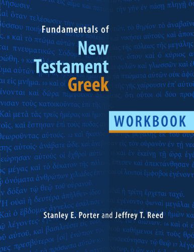 Fundamentals of New Testament Greek - Stanley E. Porter - Livres - William B Eerdmans Publishing Co - 9780802828262 - 1 septembre 2010