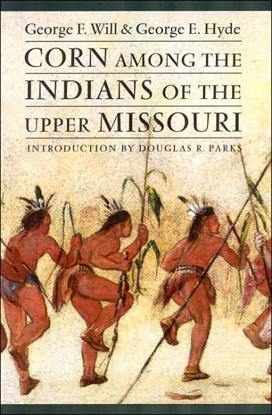 Cover for George F. Will · Corn Among the Indians of the Upper Missouri (Paperback Book) [2 Revised edition] (2002)