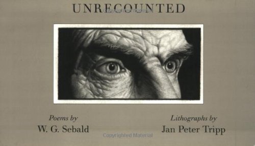 Cover for W. G. Sebald · Unrecounted (New Directions Paperbook) (Paperback Book) (2007)