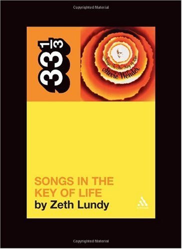 Cover for Zeth Lundy · Stevie Wonder's Songs in the Key of Life - 33 1/3 (Taschenbuch) (2007)